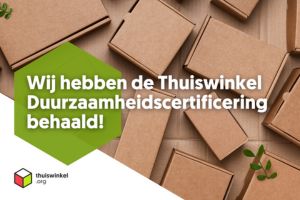 Wij hebben de Thuiswinkel Duurzaamheidscertificering behaald!